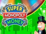 Super Monopoly Money
